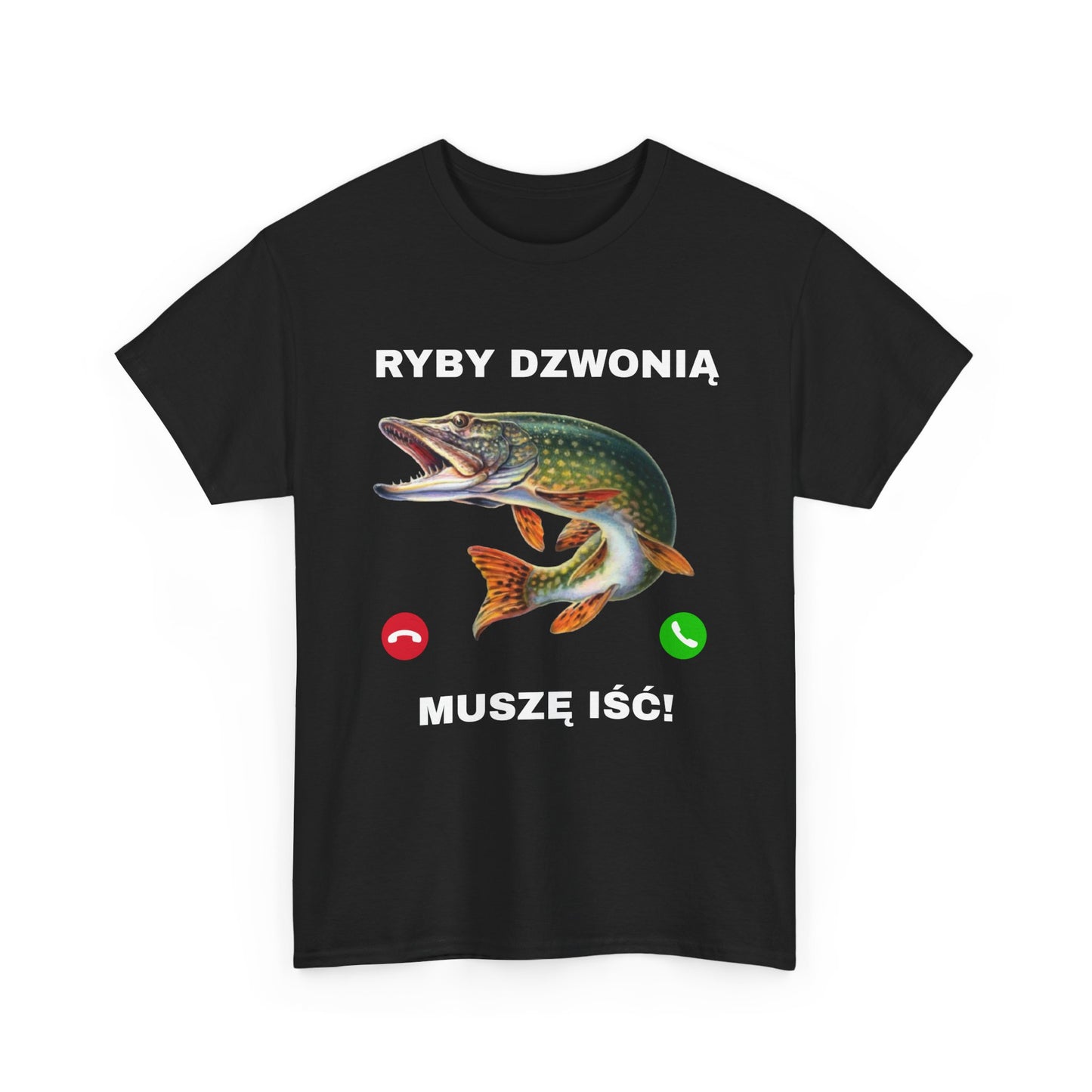T-Shirt "Muszę iść, ryby dzownią!"