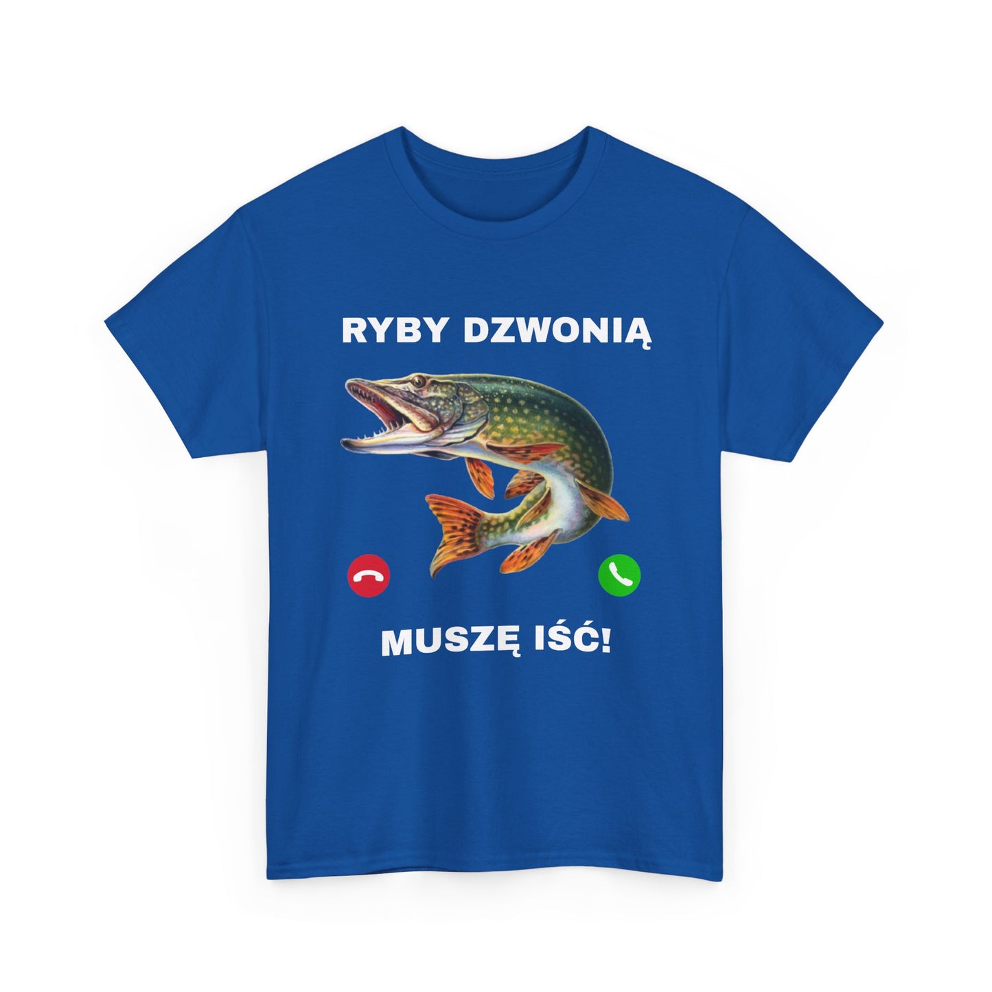 T-Shirt "Muszę iść, ryby dzownią!"