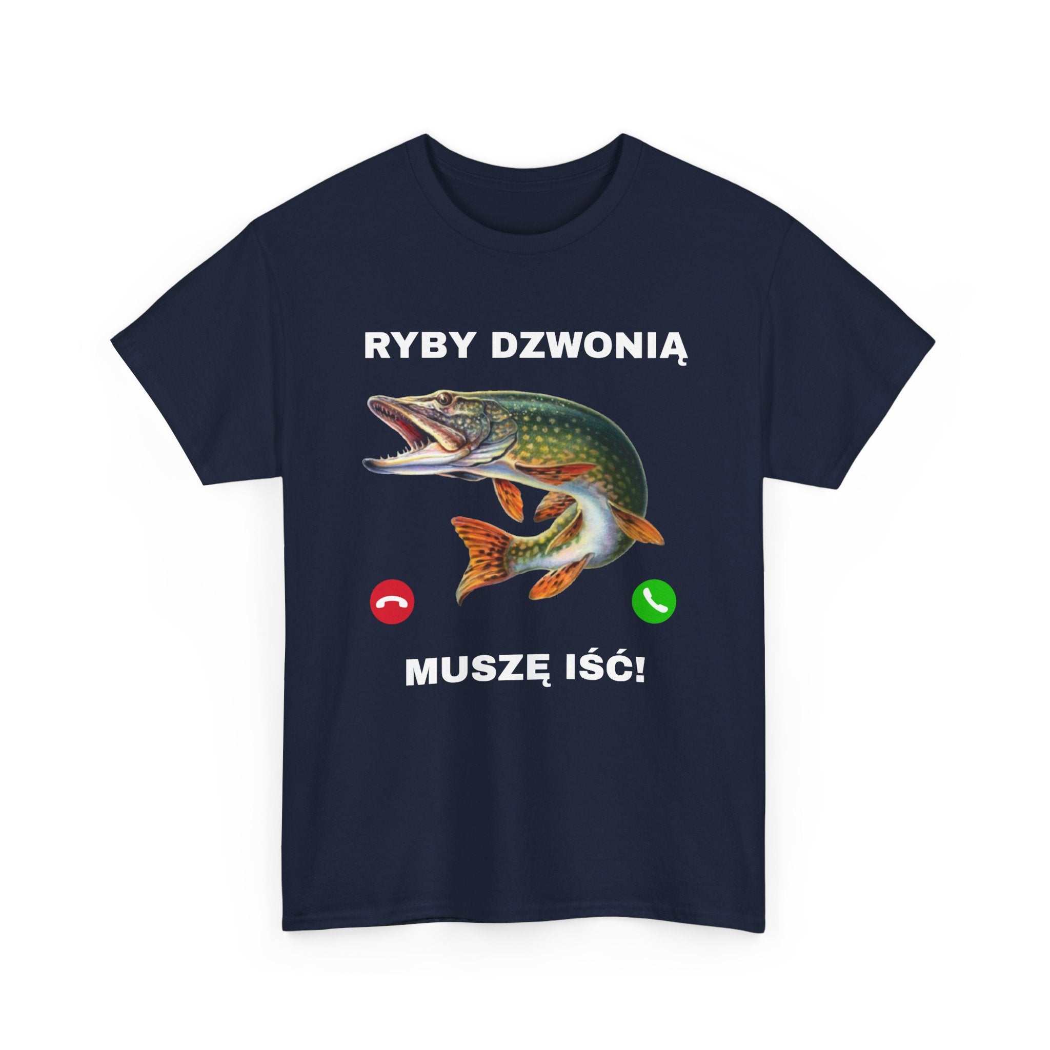 T-Shirt "Muszę iść, ryby dzownią!"