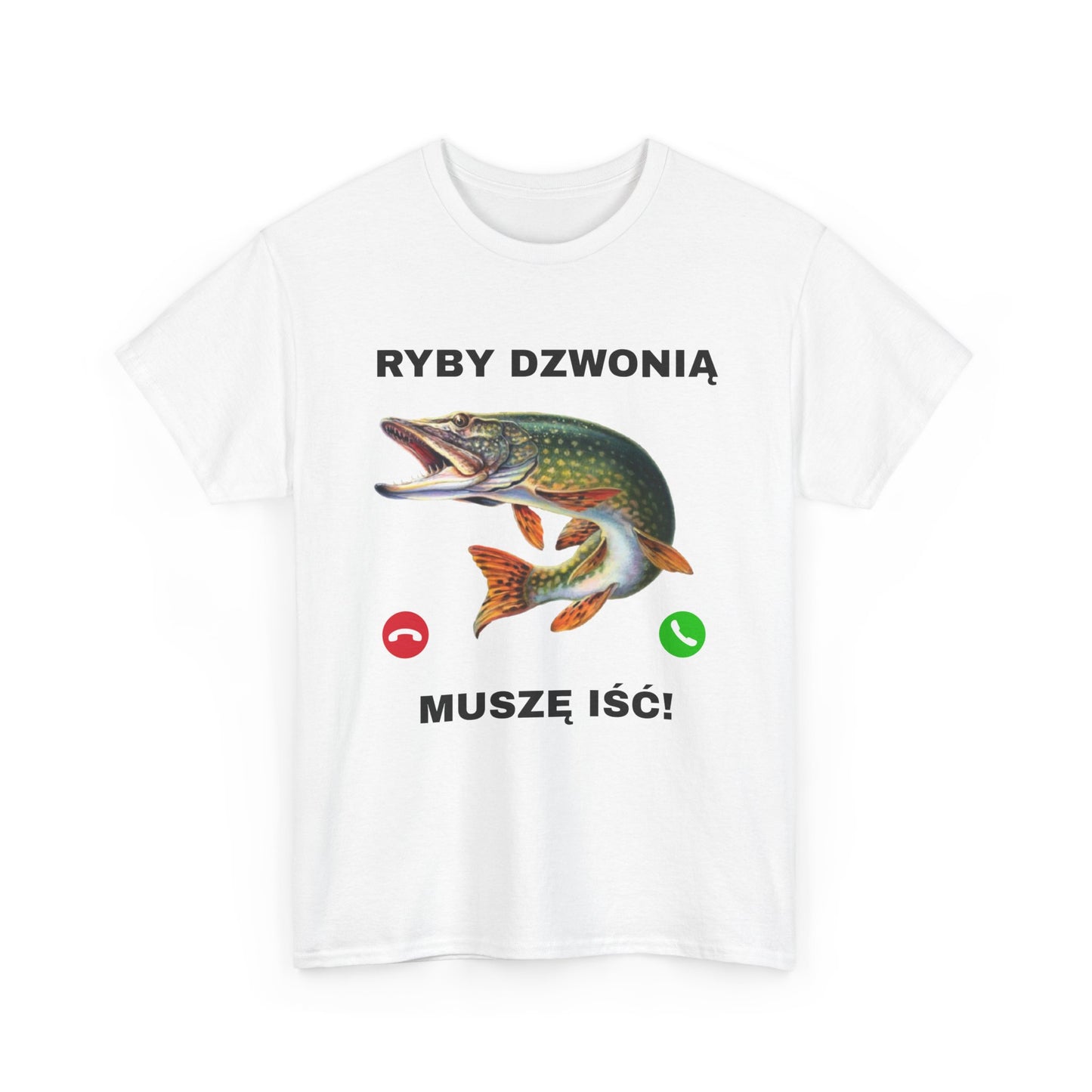 T-Shirt "Muszę iść, ryby dzownią!"