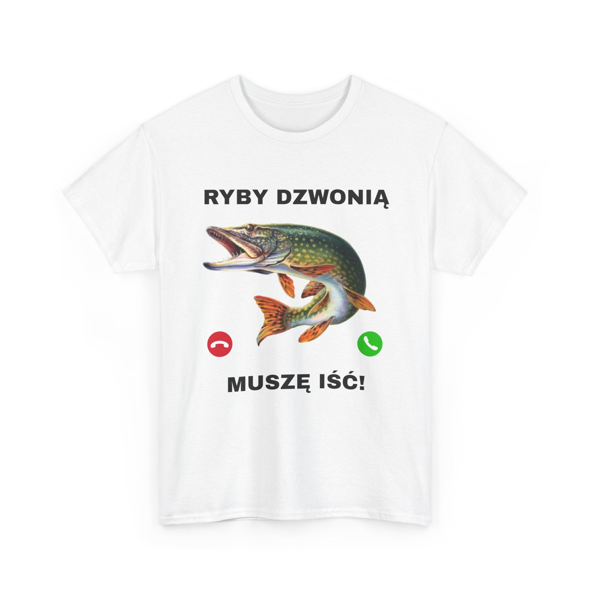 T-Shirt "Muszę iść, ryby dzownią!"